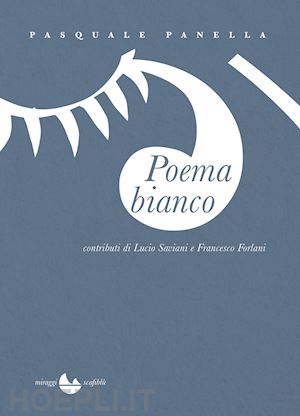 panella pasquale - poema bianco. nuova ediz.