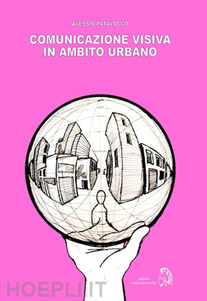 patalocco alessio - comunicazione visiva in ambito urbano