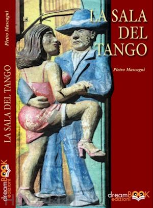 mascagni pietro - la sala del tango