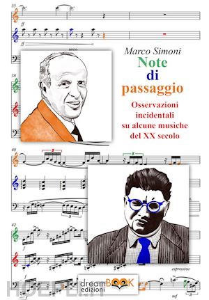 simoni marco - note di passaggio. osservazioni incidentali su alcune musiche del xx secolo