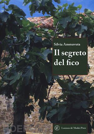 ammavuta silvia - il segreto del fico