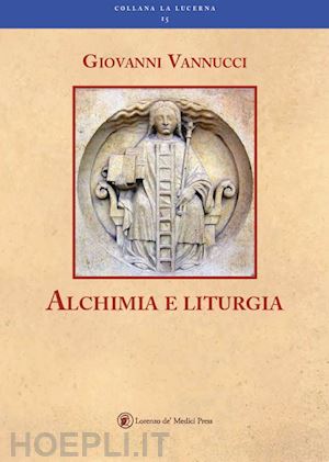 vannucci giovanni - alchimia e liturgia