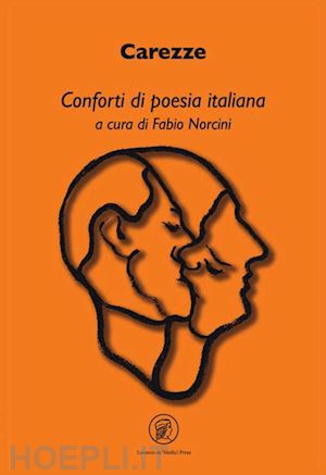 norcini f. (curatore) - carezze. conforti di poesia italiana