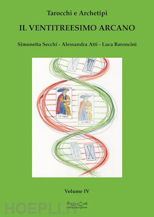 secchi simonetta; atti alessandra; baroncini luca - tarocchi e archetipi