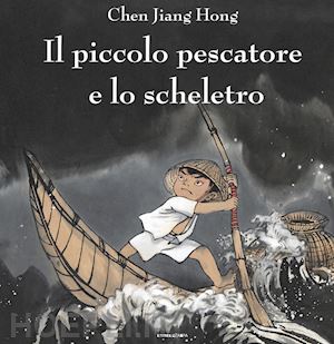chen jiang hong - il piccolo pescatore e lo scheletro