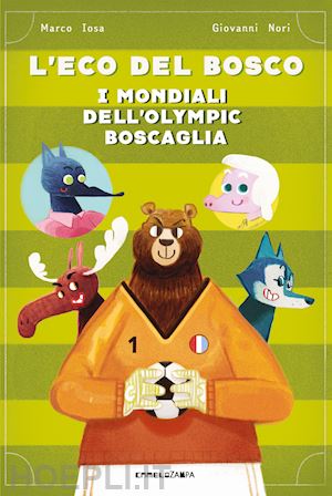 iosa marco - i mondiali dell'olympic boscaglia. l'eco del bosco