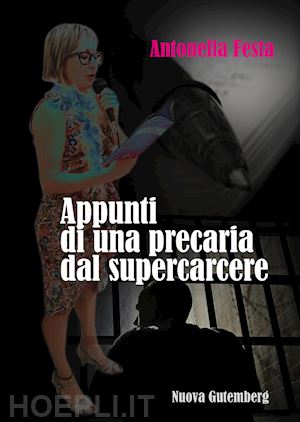 festa antonella - appunti di una precaria dal supercarcere