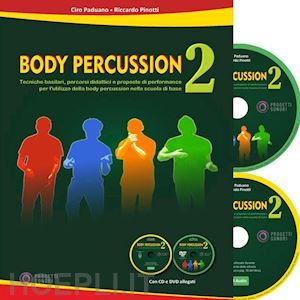 paduano ciro; pinotti riccardo - body percussion. con cd-audio. con dvd video. vol. 2