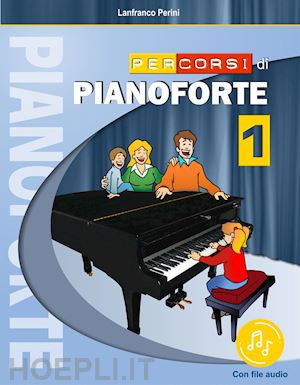 perini lanfranco - percorsi di pianoforte. con file audio in streaming. vol. 1