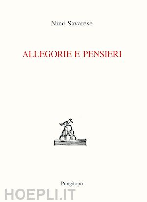 savarese nino - allegorie e pensieri