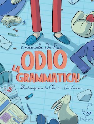 da ros emanuela - odio la grammatica!