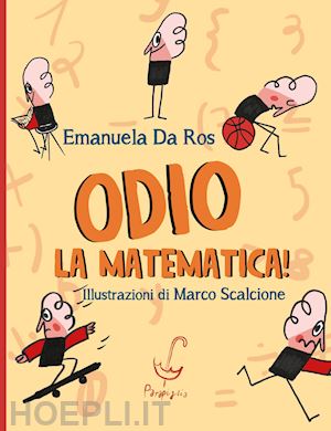 da ros emanuela - odio la matematica!