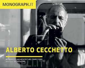 cecchetto alberto - monograph. studio cecchetto. ediz. italiana e inglese