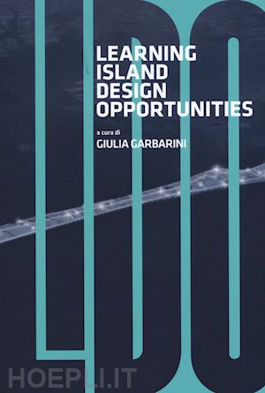 garbarini g. (curatore) - l.i.d.o. learning island design opportunities