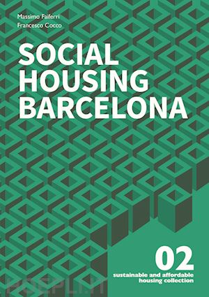 faiferri massimo; cocco francesco - social housing barcelona