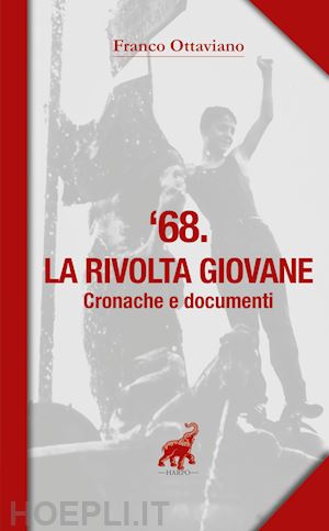 ottaviano franco - '68.la rivolta giovane