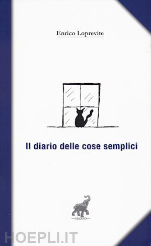 loprevite enrico - il diario delle cose semplici