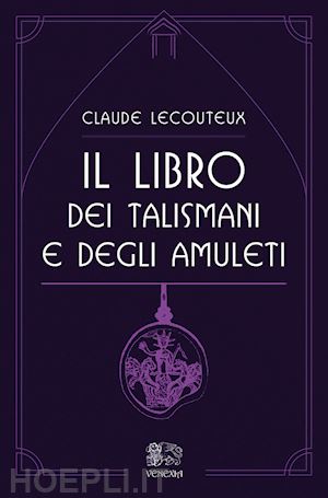 lecouteux claude - il libro dei talismani e degli amuleti