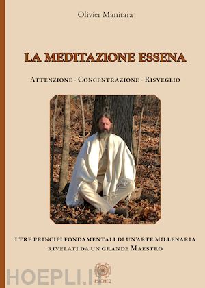manitara olivier; contaret a. (curatore); frattini b. (curatore) - la meditazione essena.