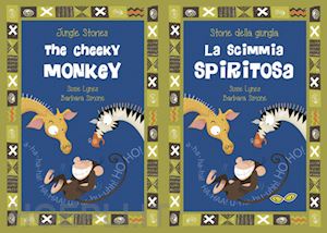 lynes susie - la scimmia spiritosa-the cheeky monkey. ediz. illustrata