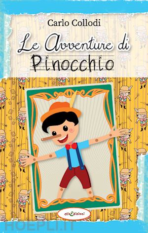Le avventure di Pinocchio.: libro di Carlo Collodi