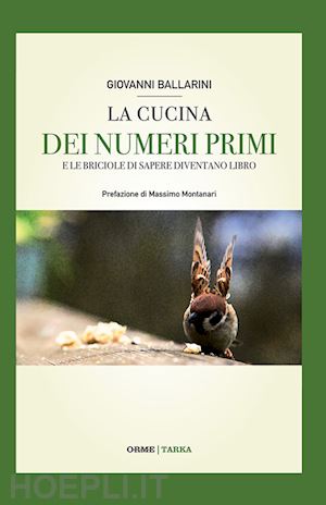 ballarini giovanni; aleotti b. (curatore) - la cucina dei numeri primi