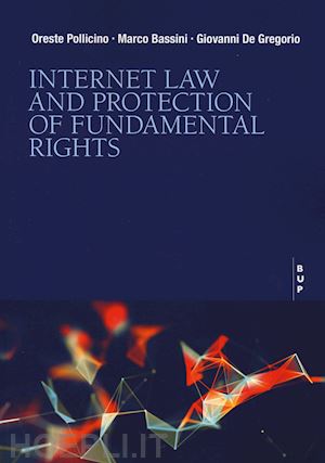 bassini marco - internet law and protection of fundamental rights