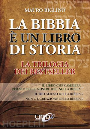biglino mauro - la bibbia e' un libro di storia - la trilogia dei best seller