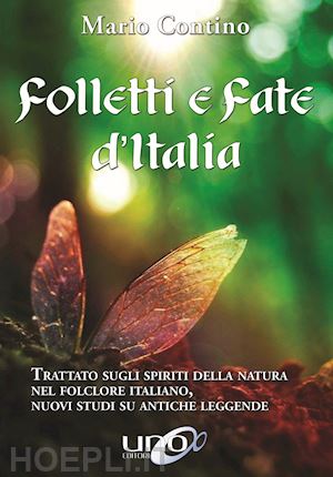 contino mario - folletti e fate d'italia. trattato sugli spiriti della natura