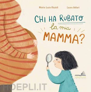 riccioli maria lucia - chi ha rubato la mia mamma?