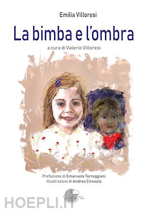 villoresi emilia - la bimba e l'ombra