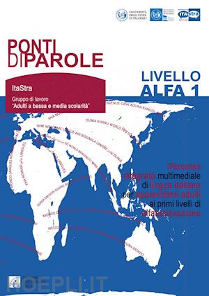  - ponti di parole. livello alfa 1. percorso integrato multimediale di lingua itali