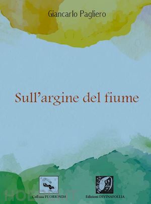 pagliero giancarlo - sull'argine del fiume