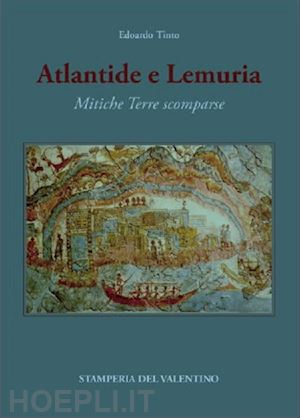 tinto edoardo - atlantide e lemuria. mitiche terre scomparse