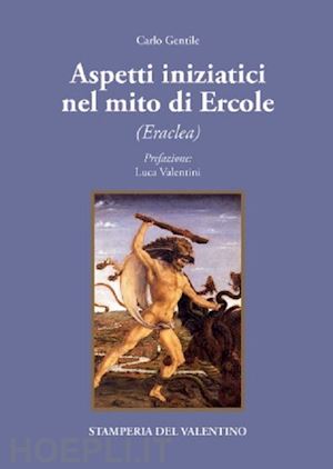 gentile carlo - aspetti iniziatici del mito di ercole. eraclea