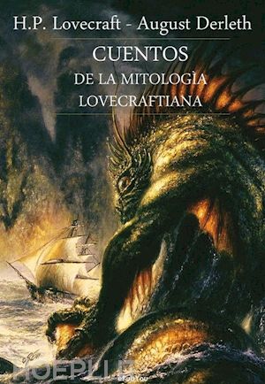 h.p. lovecraft; august derleth - cuentos de la mitologìa lovecraftiana