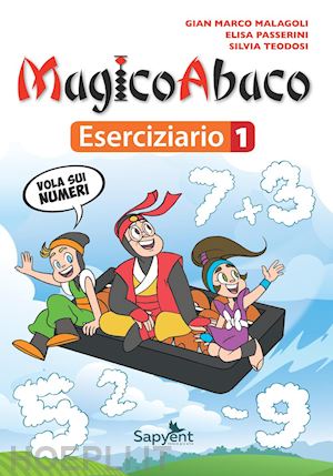 malagoli g. marco; passerini elisa; teodosi silvia' - magicoabaco. eserciziario. per la scuola elementare'