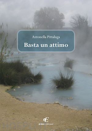 pittaluga antonella - basta un attimo