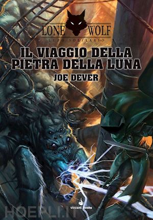 dever joe; corradini m. (curatore) - il viaggio della pietra della luna. lupo solitario . vol. 21