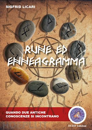 licari sigfrid - rune ed enneagramma. quando due antiche conoscenze si incontrano