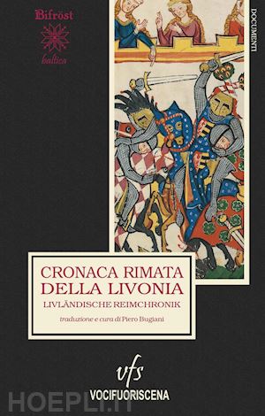 bugiani p. (curatore) - cronaca rimata della livonia-livlandische reimchronik