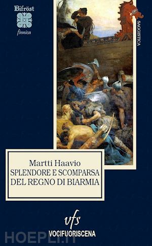 haavio martti; ganassini m. (curatore); giansanti d. (curatore) - splendore e scomparsa del regno di biarmia