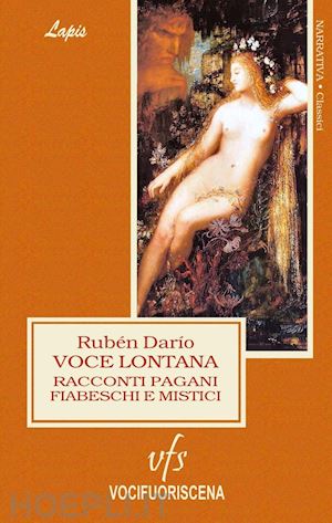 dario ruben; perugini a. l. (curatore); chioli d. (curatore) - voce lontana. racconti pagani, fiabeschi, mistici