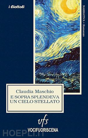 maschio claudia - e sopra splendeva un cielo stellato