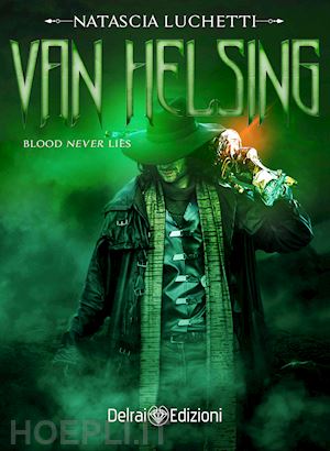 luchetti natascia - van helsing. blood never lies