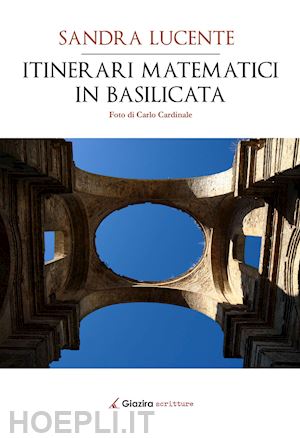 lucente sandra - itinerari matematici in basilicata