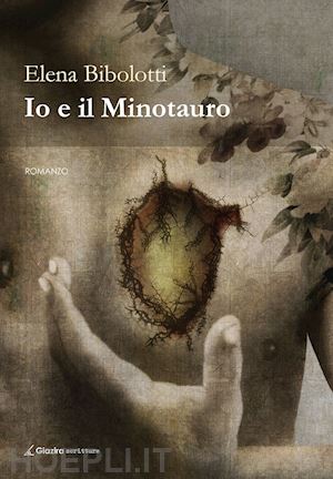 bibolotti elena - io e il minotauro