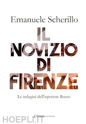 scherillo emanuele - il novizio di firenze. le indagini dell'ispettore russo