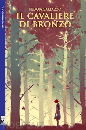 galliazzo fedor; laporta s. (curatore) - il cavaliere di bronzo