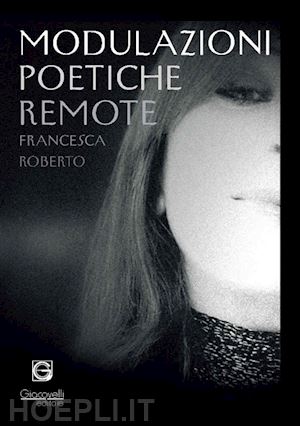 roberto francesca - modulazioni poetiche remote